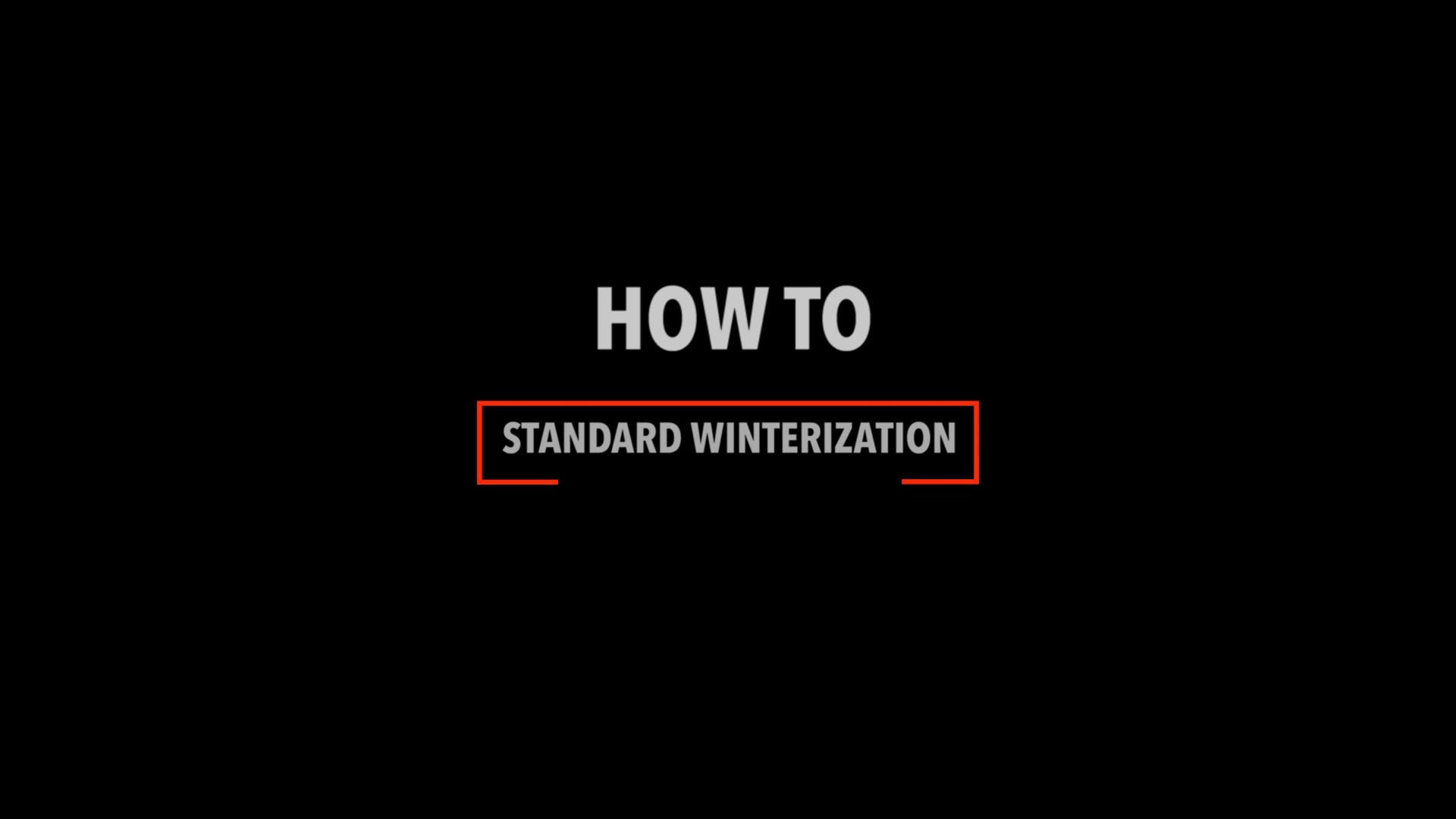 Standard Winterization