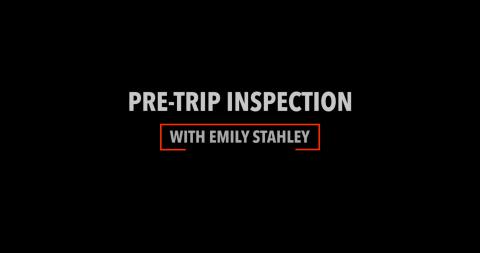 Pre-Trip Inspection with Emily Stahley