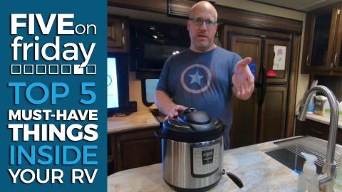 Top 5 Must Haves INSIDE Your RV